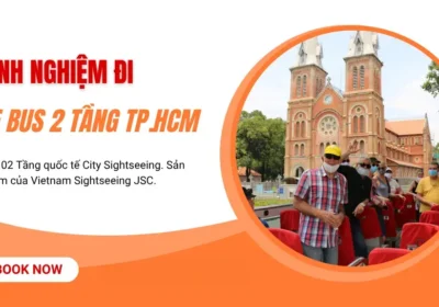 Kinh Nghiệm Đi Xe Bus 2 Tầng TPHCM (Mẹo Theo Mùa, Giờ, Lưu Ý)